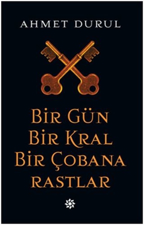 Bir Gün Bir Kral Bir Çobana Rastlar