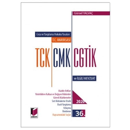 T.c. Anayasası Tck, Cmk, Cgtik Ve İlgili Mevzuat