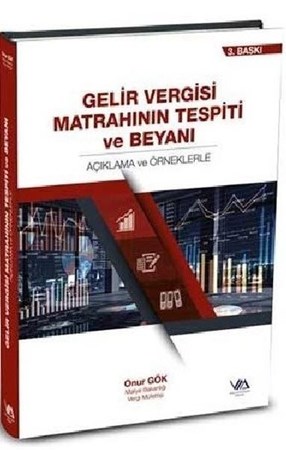 Gelir Vergisi Matrahının Tespiti Ve Beyanı-Açıklama Ve Örneklerle