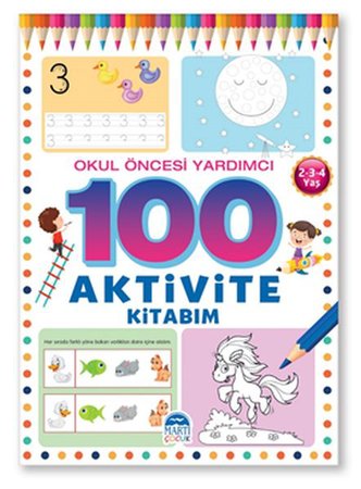 100 Aktivite Kitabım - Okul Öncesi Yardımcı 2(3-4 Yaş)