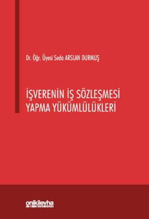 İşverenin İş Sözleşmesi Yapma Yükümlülükleri