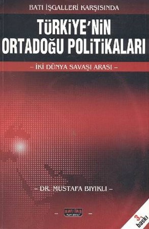 Batı İşgalleri Karşısındatürkiye'nin Ortadoğu Politikaları