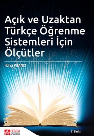 Açık Ve Uzaktan Türkçe Öğrenme Sistemleri İçin Ölçütler