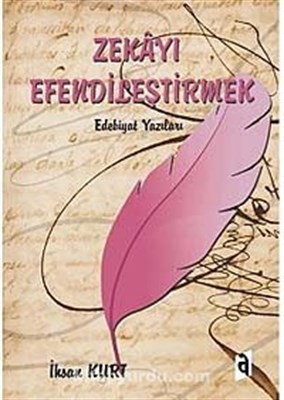 Zekayı Efendileştirmek