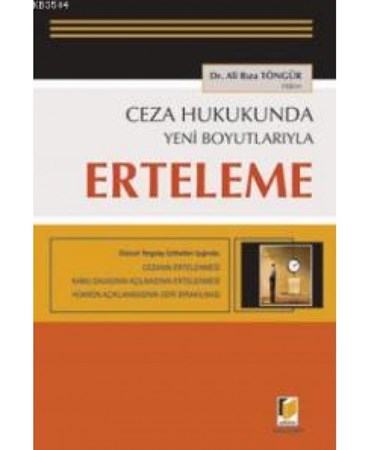 Ceza Hukukunda Yeni Boyutlarıyla Erteleme