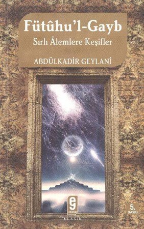 Fütühu'l Gayb Sırlı Alemlere Keşifler