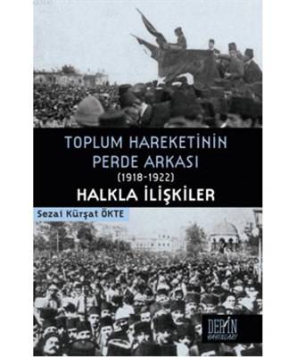 Toplum Hareketinin Perde Arkası 1918 1922 Halkla İlişkiler