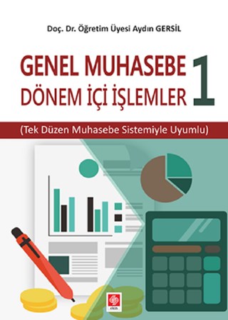 Genel Muhasebe 1 / Dönem İçi İşlemler Tek Düzen Muhasebe Sistemiyle Uyumlu