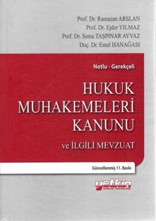 Notlu-Gerekçeli Hukuk Muhakemeleri Kanunu ve İlgili Mevzuat- 11. BASKI