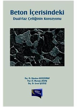Beton İçerisindeki Dual Faz Çeliğinin Korozyonu
