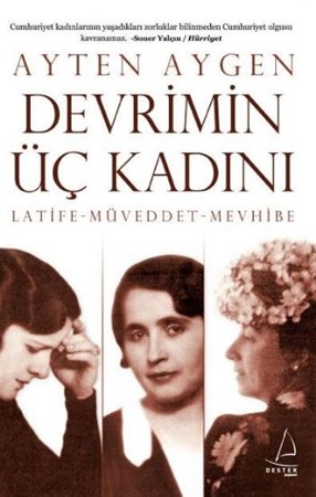 Devrimin Üç Kadını