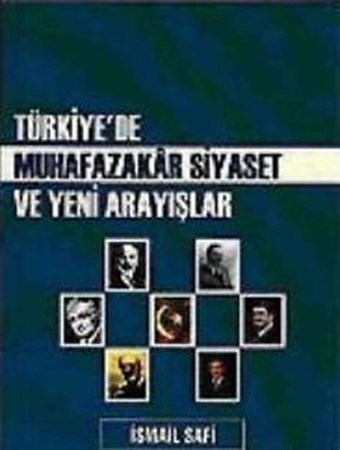 Türkiye'de Muhafazakar Siyaset Ve Yeni Arayışlar