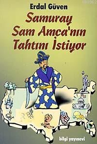 Samuray Sam Amcanın Tahtını İstiyor Yaşanmış Hikayelerle Japonya Gerçeği 3