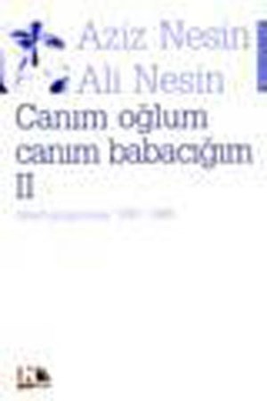Canım Oğlum Canım Babacım 2 Mektuplaşmalar 1981 1995