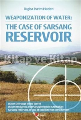 Weaponiza Of Water The Case Of Sarsang Reservoir