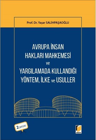 Avrupa İnsan Hakları Mahkemesi ve Yargılamada Kullandığı Yöntem, İlke ve Usuller