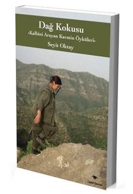 Dağ Kokusu Kalbini Arayan Kavmin Öyküleri