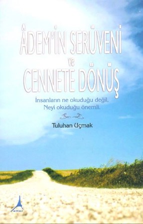 Adem'in Serüveni Ve Cennete Dönüş