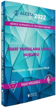 İdari Yargılama Usulü Hukuku Konu Anlatımı – Mevzuat – Çözümlü Sorular