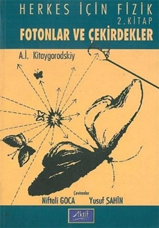 Herkes İçin Fizik 2. Kitap Fotonlar ve Çekirdekler
