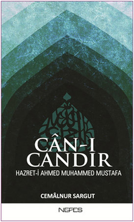 Can-ı Candır  Hazret-i Ahmed Muhammed Mustafa