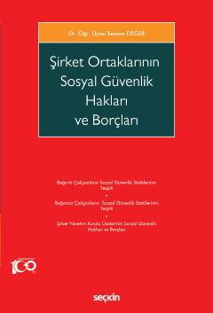 Şirket Ortaklarının Sosyal Güvenlik Hakları ve Borçları 1. baskı