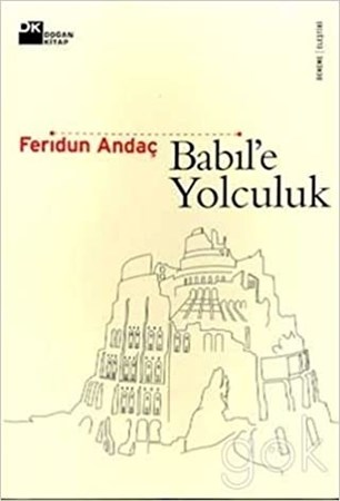 Babil’e Yolculuk