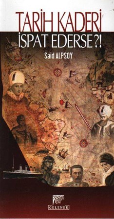 Tarih Kaderi İspat Ederse