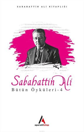 Sabahattin Ali - Bütün Öyküler 4