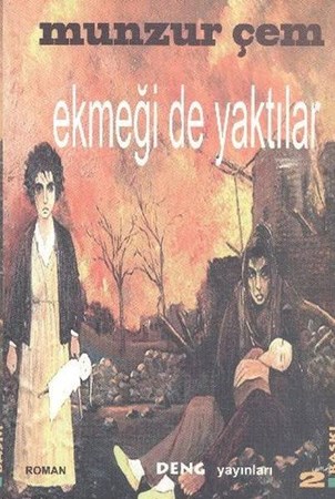 Ekmeği De Yaktılar