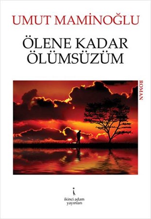 Ölene Kadar Ölümsüzüm