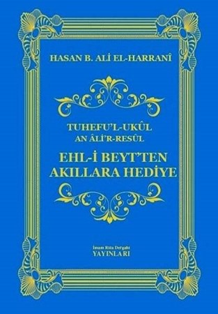 Ehl-i Beyt'ten Akıllara Hediye - Tuhefu'l Ukul