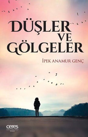 Düşler Ve Gölgeler