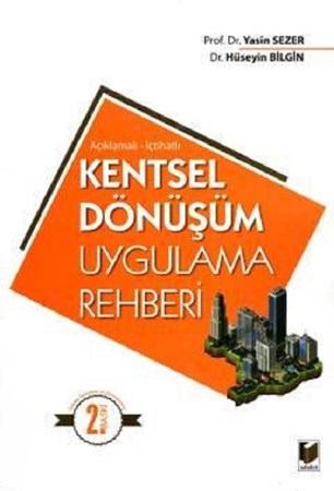 Açıklamalı, İçtihatlı Kentsel Dönüşüm Uygulama Rehberi