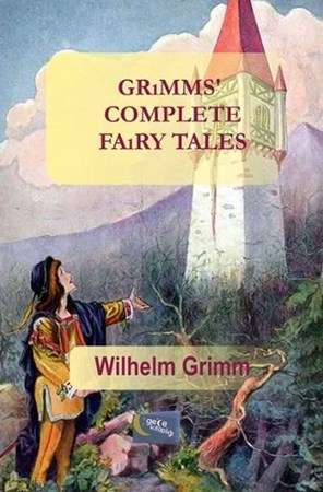 Grimms' Complete Fairy Tales