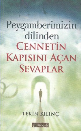 Peygamberimizin Dilinden Cennetin Kapısını Açan Sevaplar