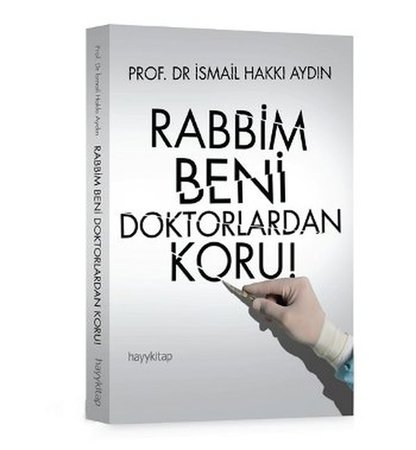 Rabbim Beni Doktorlardan Koru!