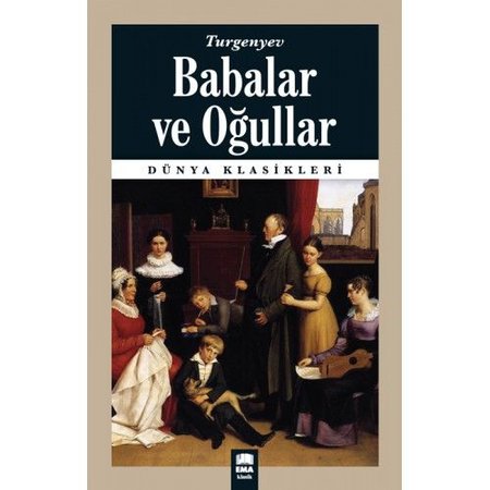 Dünya Klasikleri - Babalar ve Oğullar
