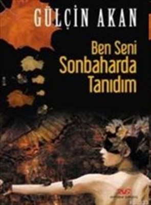 Ben Seni Sonbaharda Tanıdım