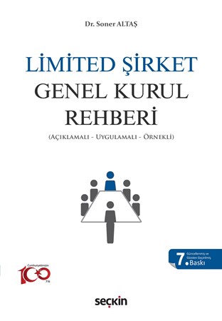Limited Şirket Genel Kurul Rehberi (Açıklamalı, Uygulamalı, Örnekli)