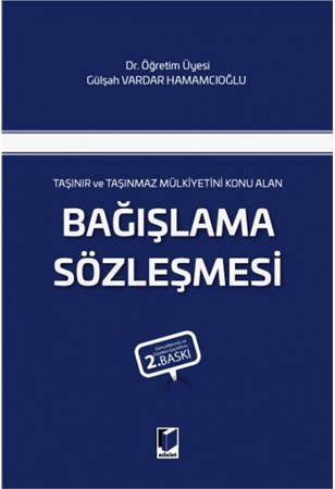Taşınır Ve Taşınmaz Mülkiyetini Konu Alan Bağışlama Sözleşmesi