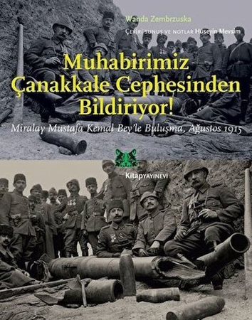 Muhabirimiz Çanakkale Cephesinden Bildiriyor!