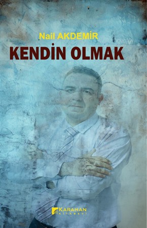 Kendin Olmak