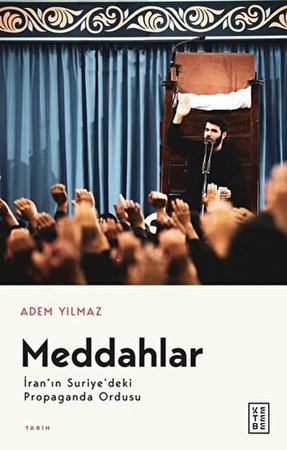Meddahlar - İran’ın Suriye’deki Propaganda Ordusu