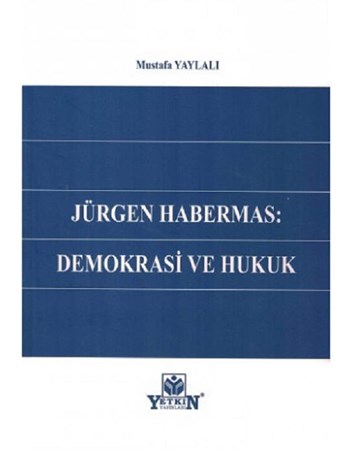 Jürgen Habermas: Demokrasi Ve Hukuk