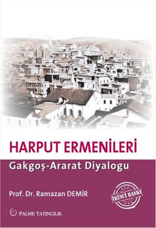 Harput Ermenleri Gakgoş Ararat Diyaloğu