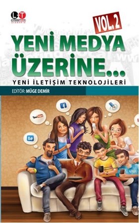 Yeni Medya Üzerine Vol.2 Yeni İletişim Teknolojileri