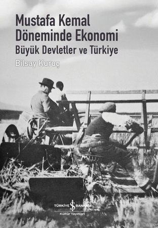Mustafa Kemal Döneminde Ekonomi - Büyük Devletler ve Türkiye