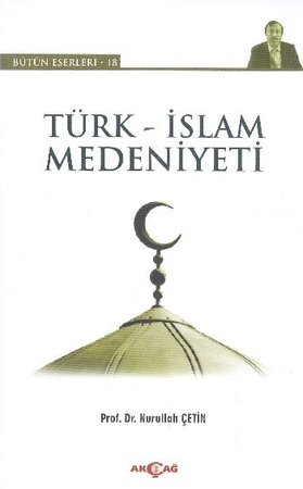 Türk - İslam Medeniyeti