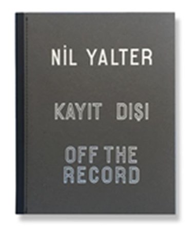 Nil Yalter Kayıt Dışı Nil Yalter Off The Record